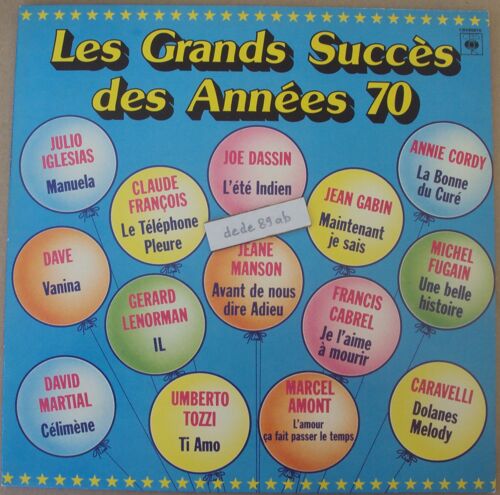 Les Grands Succès Des Années 70.Julio Iglesias,Dave,Claude François,Gérard Lenorman,David Martial,Joe Dassin,Jeane Manson,Umberto Tozzi,Francis Cabrel,Annie Cordy,Michel Fugain,Marcel Amont,Jean Gabin