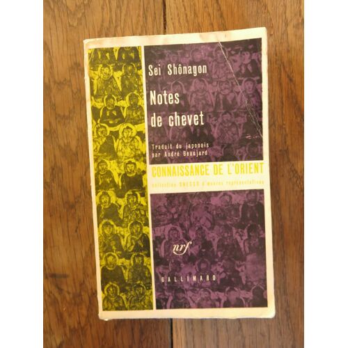 Notes De Chevet De Sei Shônagen. Gallimard, Collection "Connaissance De L'orient" De L'unesco. 1966