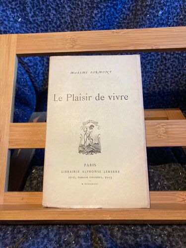 Maxime Formont Le Plaisir De Vivre Librairie Alphonse Lemerre 1923