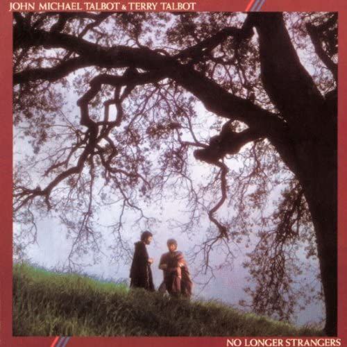 No Longer Strangers / Terry Talbot / John Michael Talbot