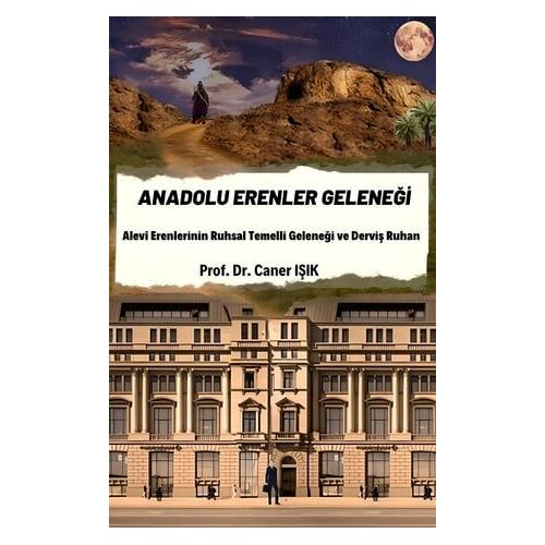 Anadolu Erenler Gelene?I (La Tradition Des Mystiques « Eren » D'anatolie)