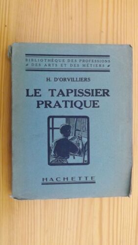H. D'Orvilliers. Le Tapissier Pratique