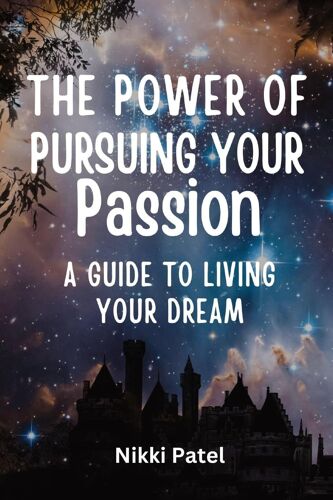 The Power Of Pursuing Your Passion