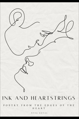 Ink And Heartstrings: Poetry From The Edges Of The Heart