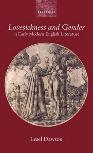 Lovesickness And Gender In Early Modern English Literature