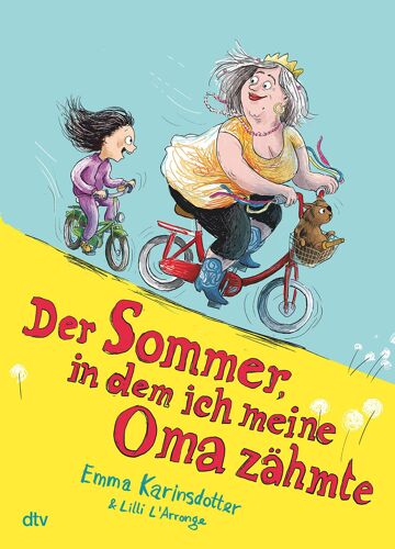 Der Sommer, In Dem Ich Meine Oma Zähmte