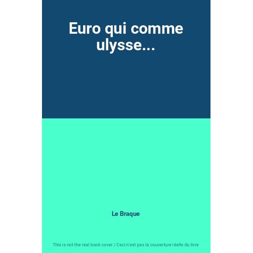 Euro Qui Comme Ulysse...