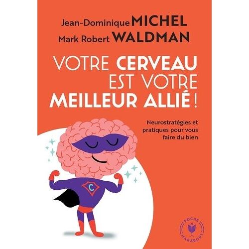 Votre Cerveau Est Votre Meilleur Allié !