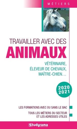 Travailler Avec Les Animaux - Edition 2020-2021