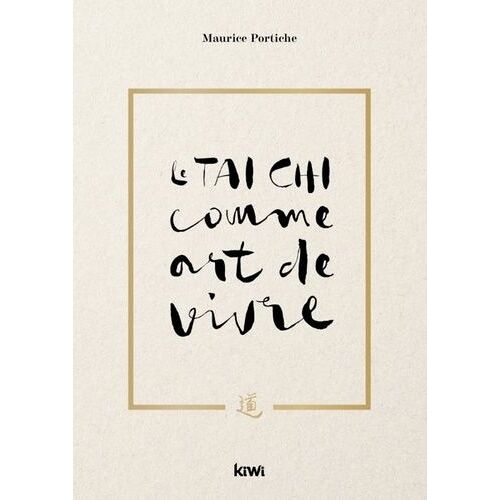 Le Tai Chi Comme Art De Vivre