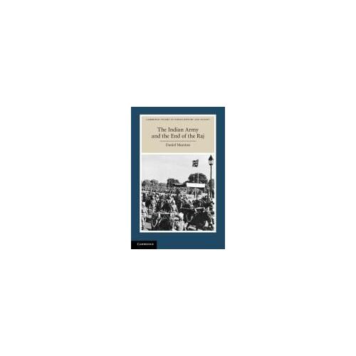 The Indian Army And The End Of The Raj