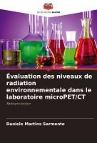 Évaluation Des Niveaux De Radiation Environnementale Dans Le Laboratoire Micropet/Ct