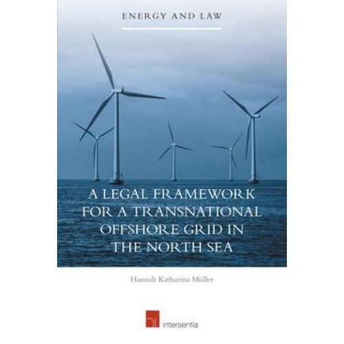Legal Framework For A Transnational Offshore Grid In The North Sea 2015