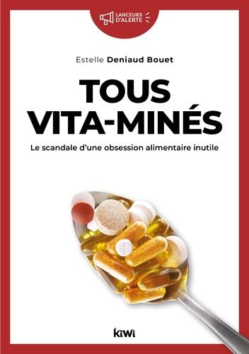 Tous Vita-Minés - Les Dangers D'une Obsession Alimentaire Inutile