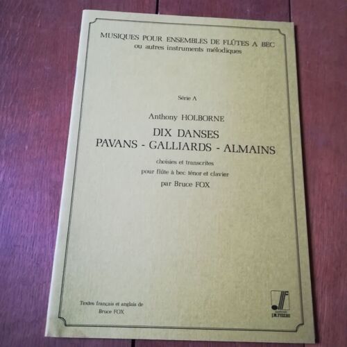 Anthony Holborne, Dix Danses Pour Flûte À Bec Ténor Et Clavier