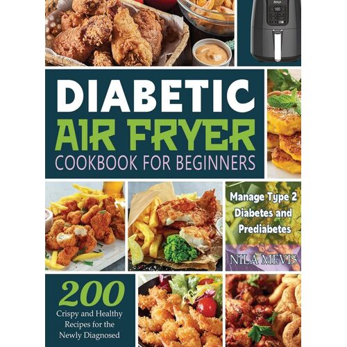 Diabetic Air Fryer Cookbook For Beginners