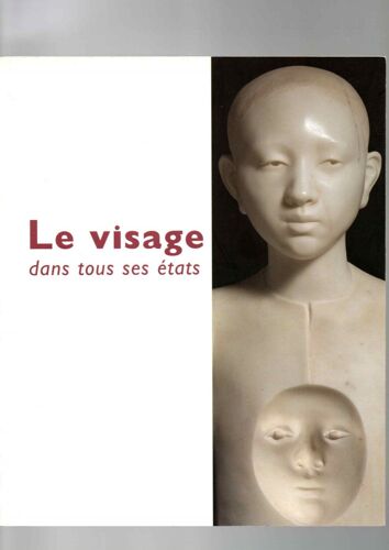 Le Visage Dans Tous Ses États / Yvan Brohard / Réfectoire Des Cordeliers ,Paris ,2010 .