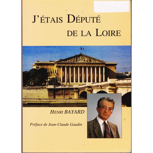 J'étais Député De La Loire