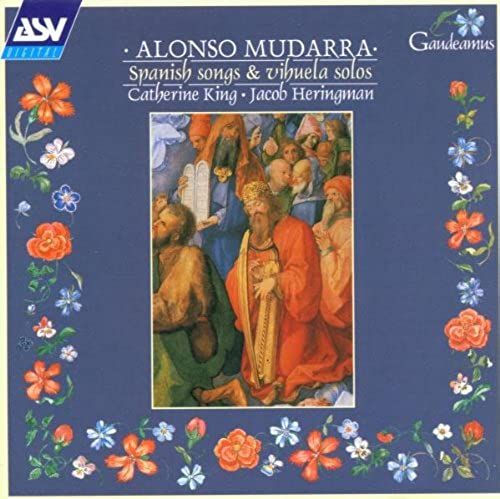 Mudarra: Songs & Solos For Vihuela & Guitar