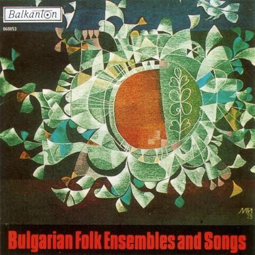 Bulgarian Folk Ensembles & Songs