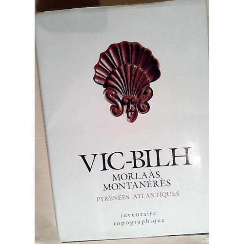 Inventaire Général Des Monuments Et Des Richesses Artistiques De La France, Pyrénées-Atlantiques Tome 1 - Vic-Bilh, Morlaàs Et Montanérès