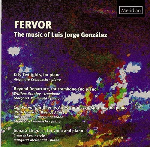 Fervor: The Music Of Luis Jorge Gonzalez