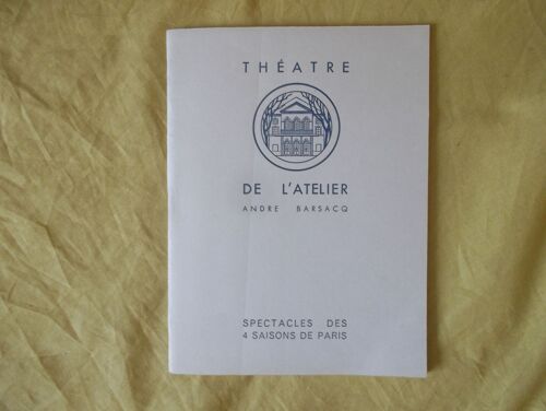 Programme Théatre De L Atelier:"Au Bal Des Chiens"De Remo Forlani.Mise En Scène D André Barsacq.Avec Aline Bertrand,Véronique Silver,Ginette Garcin,Francoise Favy,Jacques Gripel