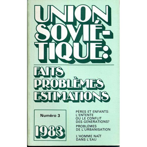 Union Soviétique : Faits Problèmes Estimations Numéro 3 - 1983 31983