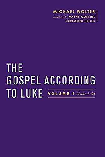 The Gospel According To Luke: Volume I (Luke 1-9:50) (Baylor-Mohr Siebeck Studies In Early Christianity)