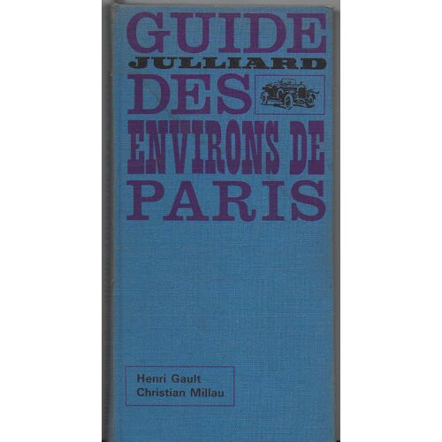 Guide Julliard Des Environs De Paris.