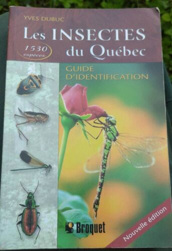 Les Insectes Du Québec, Guide D'identification, Yves Dubuc
