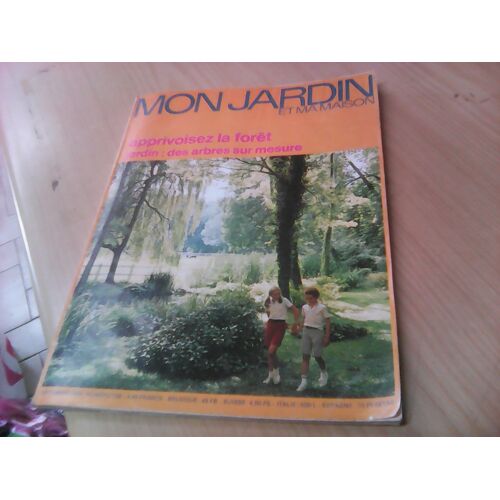 Mon Jardin Et Ma Maison N°136 Apprivoisez La Forêt Jardin Des Arbres Sur Mesure