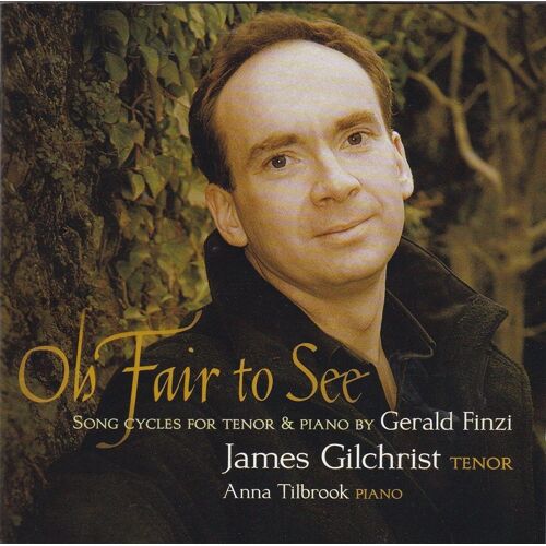 Gerald Finzi: Oh Fair To See/Till Earth Outwears/A Young Man's Exhortation