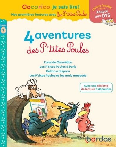 4 Aventures Des P'tites Poules Niveau 1 - L'ami De Carmélito - Les P'tites Poules À Paris - Bélino A Disparu - Les P'tites Poules Et Les Amis Masqués