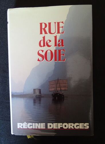 Rue De La Soie, Régine Deforges, 1994.