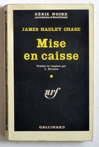 Mise En Caisse (Collection 'Série Noire (Sous La Direction De Marcel Duhamel)' N°551)
