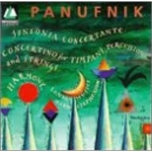 Andrzej Panufnik: Sinfonia Concertante For Flute, Harp & Strings / Concertino For Timpani, Percussion & Strings / Harmony
