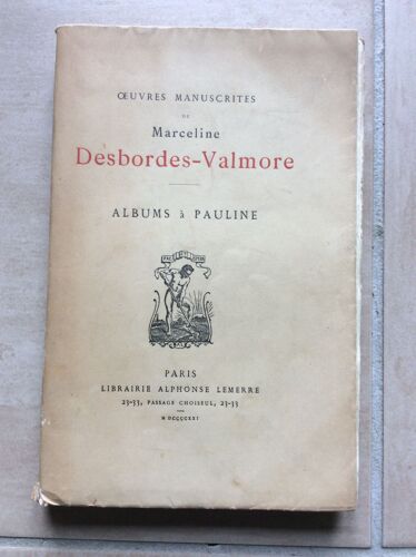 Oeuvres Manuscrites De Marceline Desbordes-Valmore. Albums À Pauline.