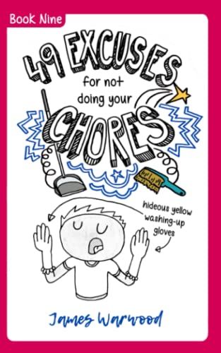 49 Excuses For Not Doing Your Chores