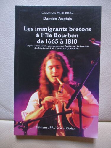 Les Immigrants Bretons A L'ile Bourbon De 1665 A 1810