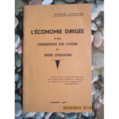 L'Économie Dirigée Et Ses Conséquencessur L'Avenir Maurice Marchand 1944