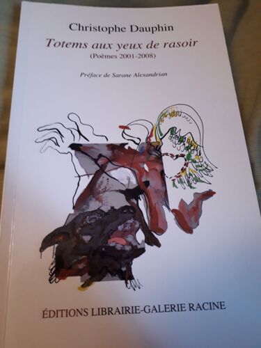 Totems Aux Yeux De Rasoir. Poèmes 2001. 2008.