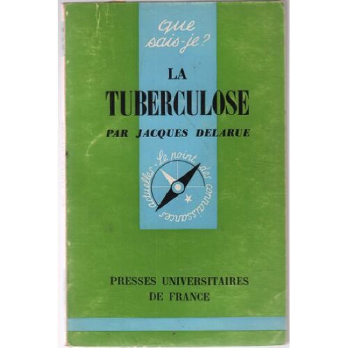 La Tuberculose / Que Sais Je ?
