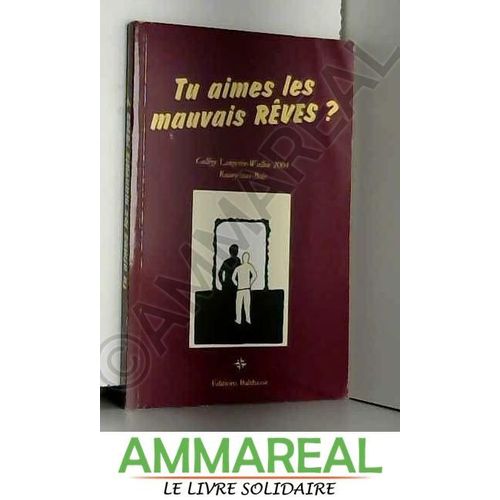 Tu Aimes Les Mauvais Rêves ?