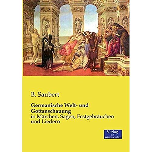 Germanische Welt- Und Gottanschauung