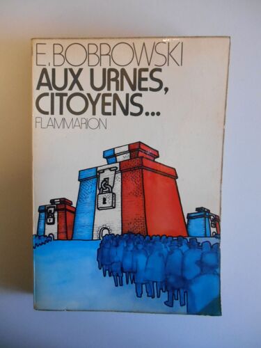 Aux Urnes Citoyens / Bobrowski, E / Réf46210