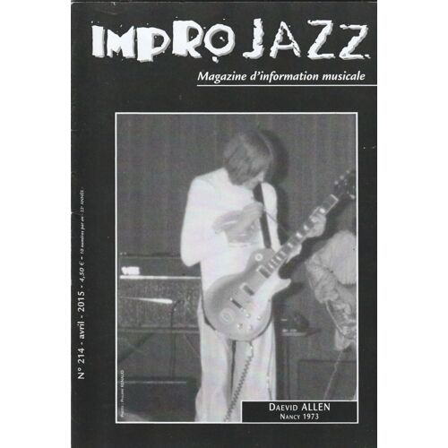 Impro Jazz N°214 / Daevid Allen, Edith Azam, Henri Rocher & Jean Michel Albertucci