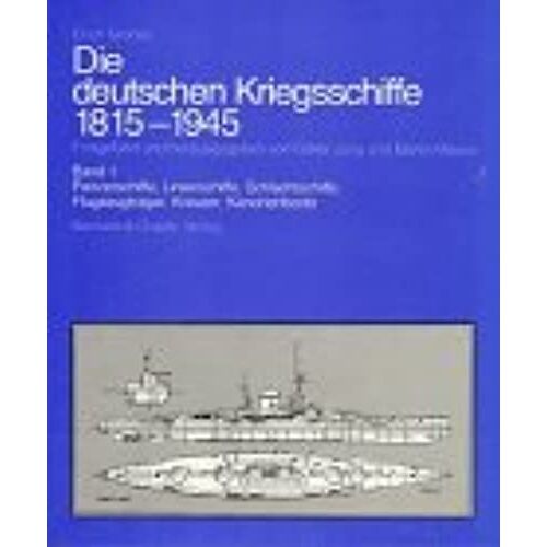 Die Deutschen Kriegsschiffe 1815-1945