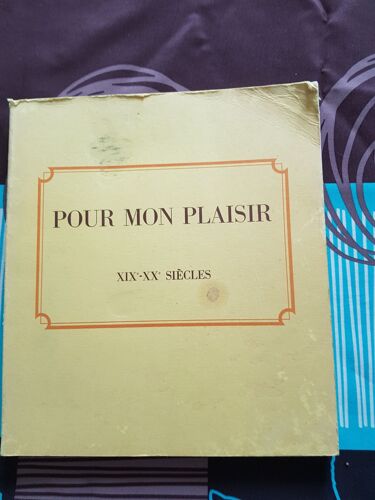 Pour Mon Plaisir, Xix°-Xx° Siècle. Galerie Schmit