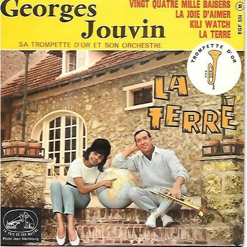 Georges Jouvin (Trompette) : Vingt-Quatre Mille Baisers / La Joie D'aimer / Kili Watch / La Terre [Vinyle 45 Tours 7" Ep] 1960